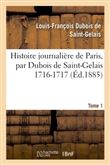 Histoire journalière de Paris, par Dubois de Saint-Gelais 1716-1717