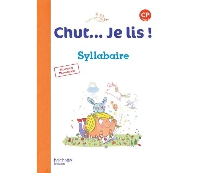 Chut... Je lis ! Méthode de lecture CP Cycle 2 Syllabaire