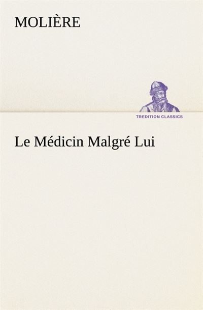 Le médicin malgre lui