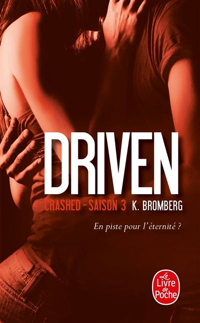 Crashed (Driven, Tome 3) - K. Bromberg - Poche