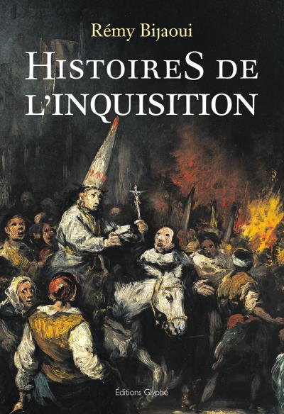 Histoires de l'Inquisition - Rémy Bijaoui - Glyphe - broché - Etude