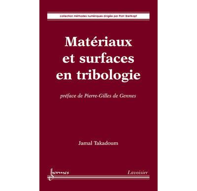 Materiaux et surfaces en tribologie preface de pierregilles