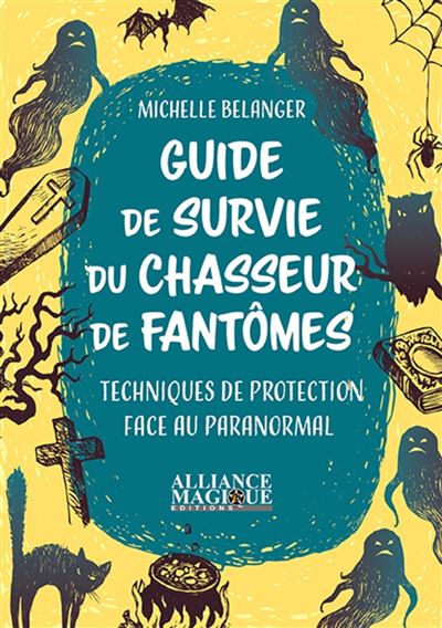 Guide de survie du chasseur de fantomes techniques de protec