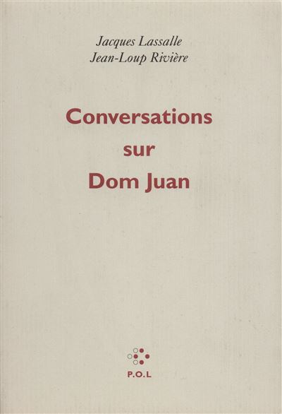 Conversations sur Dom Juan - Jacques Lassalle - (donnée non spécifiée)