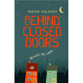 Behind Closed Doors ebook ePub Miriam Halahmy Achat ebook