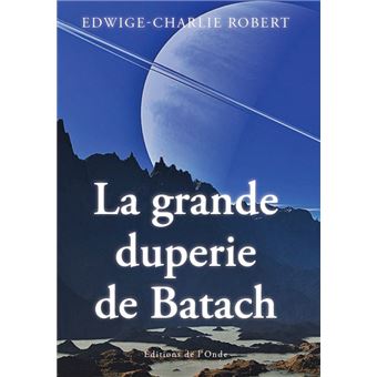 La Grande Duperie de Batach