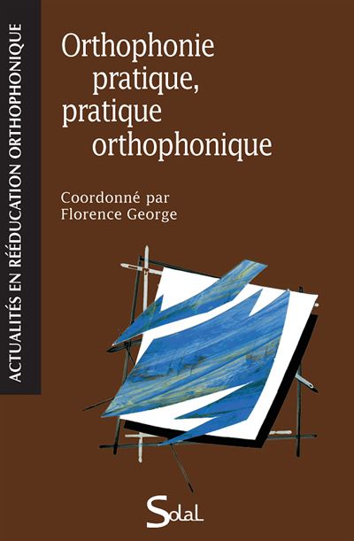 Othophonique pratique, pratique orthophonique -  Collectif - broché