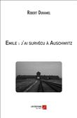 Emile : j'ai survécu à Auschwiitz