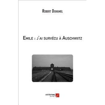 Emile : j'ai survécu à Auschwiitz