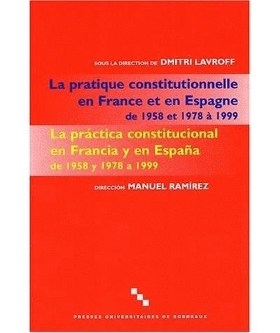 Pratique constitutionnelle en France et Espagne en 1958 et de 1978 à 1999