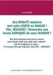 Une RIVALITÉ malsaine met votre COUPLE en DANGER ! Vite, RÉAGISSEZ ! Demandez aux Forces COSMIQUES de vous SECOURIR !