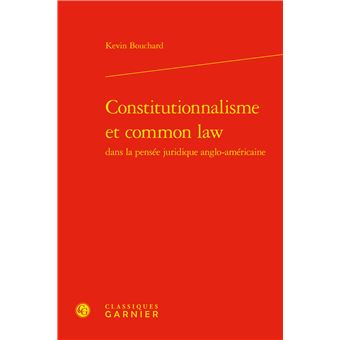Constitutionnalisme et common law relié Kevin Bouchard, Philippe