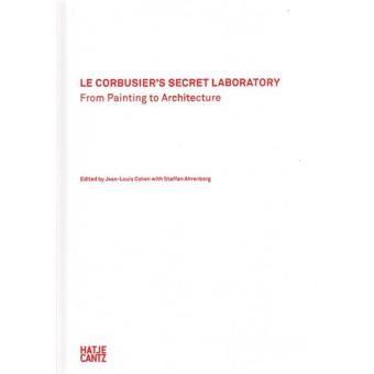 Le Corbusier's Secret Laboratory