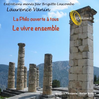 La philo ouverte à tous : Le vivre ensemble