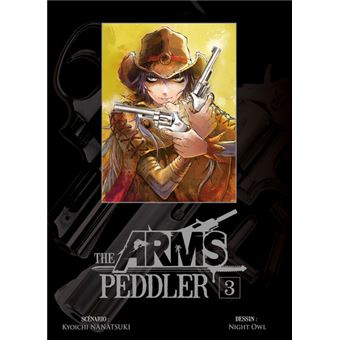 The arms peddler Tome 03 The Arms Peddler Collectif Poche