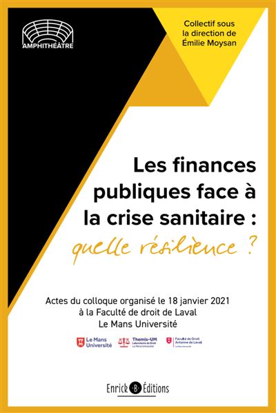Les finances publiques face à la crise sanitaire : qu'elle résilience ? - Emilie Moysan - broché