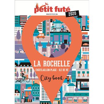 La Rochelle Chatelaillon Plage Ile De Re 2020 Petit Fute Offre Num Broche Dominique Auzias Achat Livre Fnac