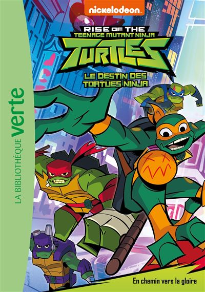 Les Tortues Ninja Tome 2 Le Destin Des Tortues Ninja 02 En Chemin Vers La Gloire Nickelodeon Theo Duval Poche Achat Livre Fnac Les Tortues Ninja Tome 2 Le Destin Des Tortues Ninja 02 En Chemin Vers La Gloire Nickelodeon Theo Duval Poche Achat Livre Fnac