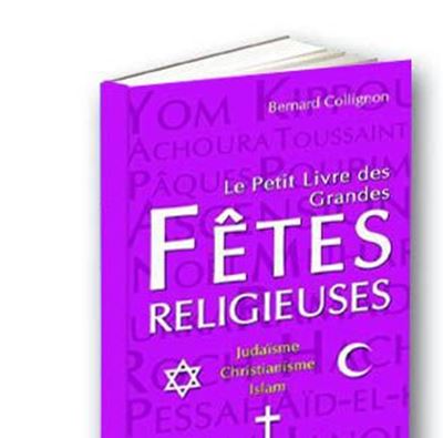 Le Petit Livre des Grandes Fetes Religieuses