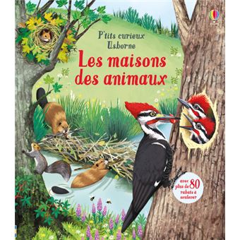 Les maisons des animaux - P'tits curieux Usborne