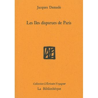 Les Îles disparues de Paris - 1