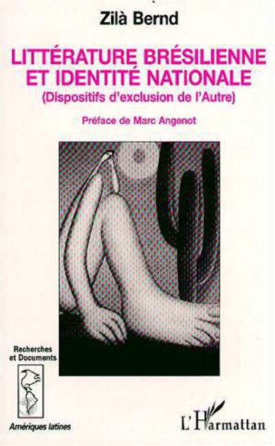 Litterature bresilienne et identite nationale - Z. Bernd - broché