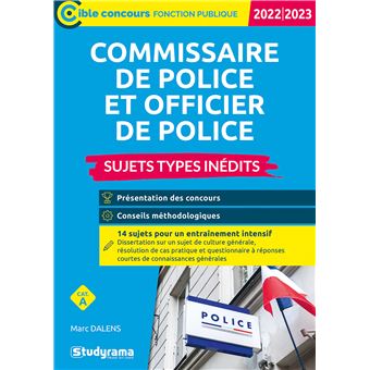 Commissaire et officier de police – Sujets types inédits (Catégorie A – Concours 2022-2023)