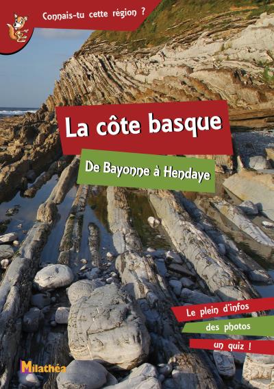 La Côte Basque, de Bayonne à Hendaye