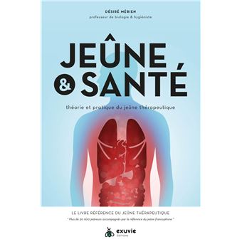 Jeûne & santé - Théorie et pratique du jeûne thérapeutique