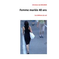 Femme mariée 40 ans