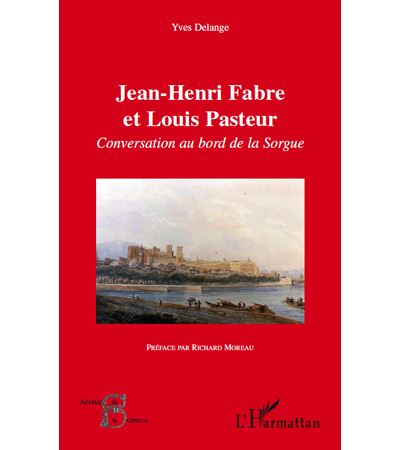 Jean-Henri Fabre et Louis Pasteur