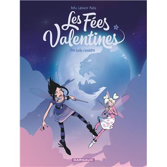 Les Fées Valentines  - Une belle s'embête