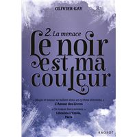 Le noir est ma couleur  - La menace