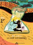 La cour des ombres
