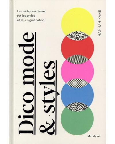Dictionnaire de la mode et des styles - Hannah Kane - Marabout - broché - Dictionnaire et encyclopédie