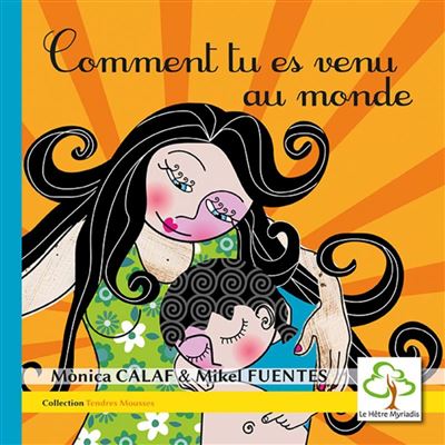 Comment tu vins au monde