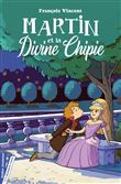 Martin et la Divine Chipie