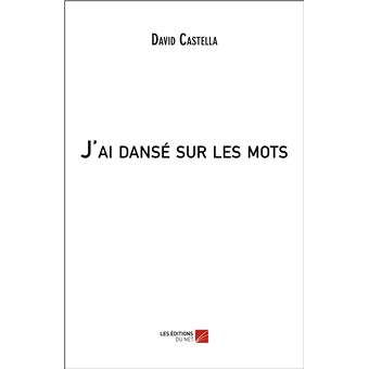 J'ai dansé sur les mots