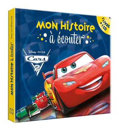 CARS 2 - Mon Histoire à Écouter - livre CD - L'histoire du film - Disney Pixar