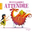 Mon dragon apprend à attendre