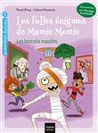 Les folles énigmes de Mamie Momie - Les brocolis maudits GS/CP 5/6 ans