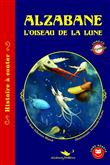Alzabane, l'oiseau de la lune