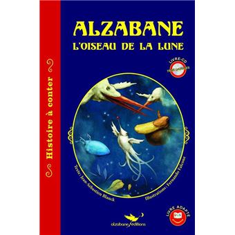 Alzabane, l'oiseau de la lune