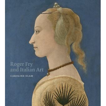 Roger Fry and Italian Art