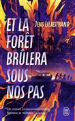 Et la forêt brûlera sous nos pas