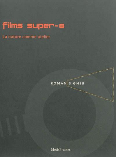 Films super-8 la nature comme atelier et autres echanges