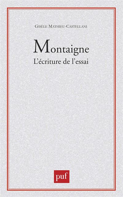 Montaigne ecriture de l'essai