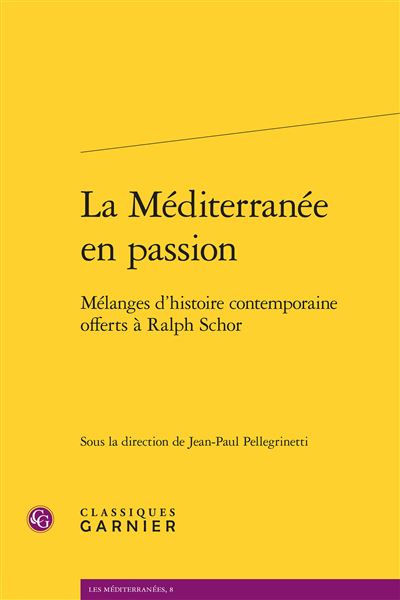 La mediterranee en passion melanges d'histoire contemporaine