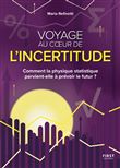 Voyage au coeur de l'incertitude - Comment la physique statique parvient-elle à prévoir le futur ?