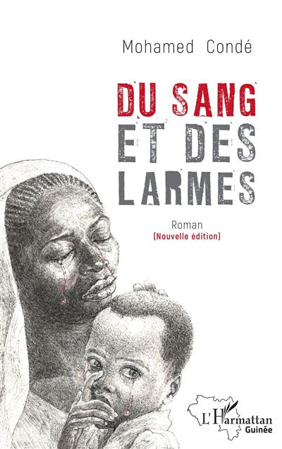 Du sang et des larmes - Mohamed Condé - broché